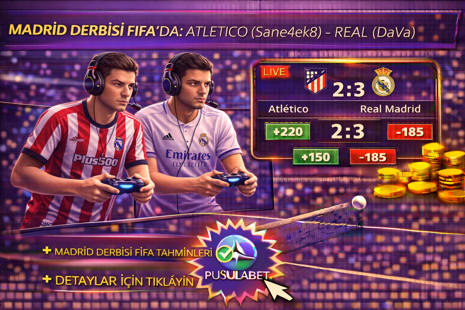 Atletico Madrid (Sane4ek8) – Real Madrid (DaVa): Derbi Ateşi